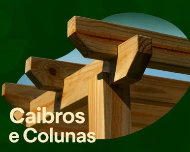 Caibros e Colunas